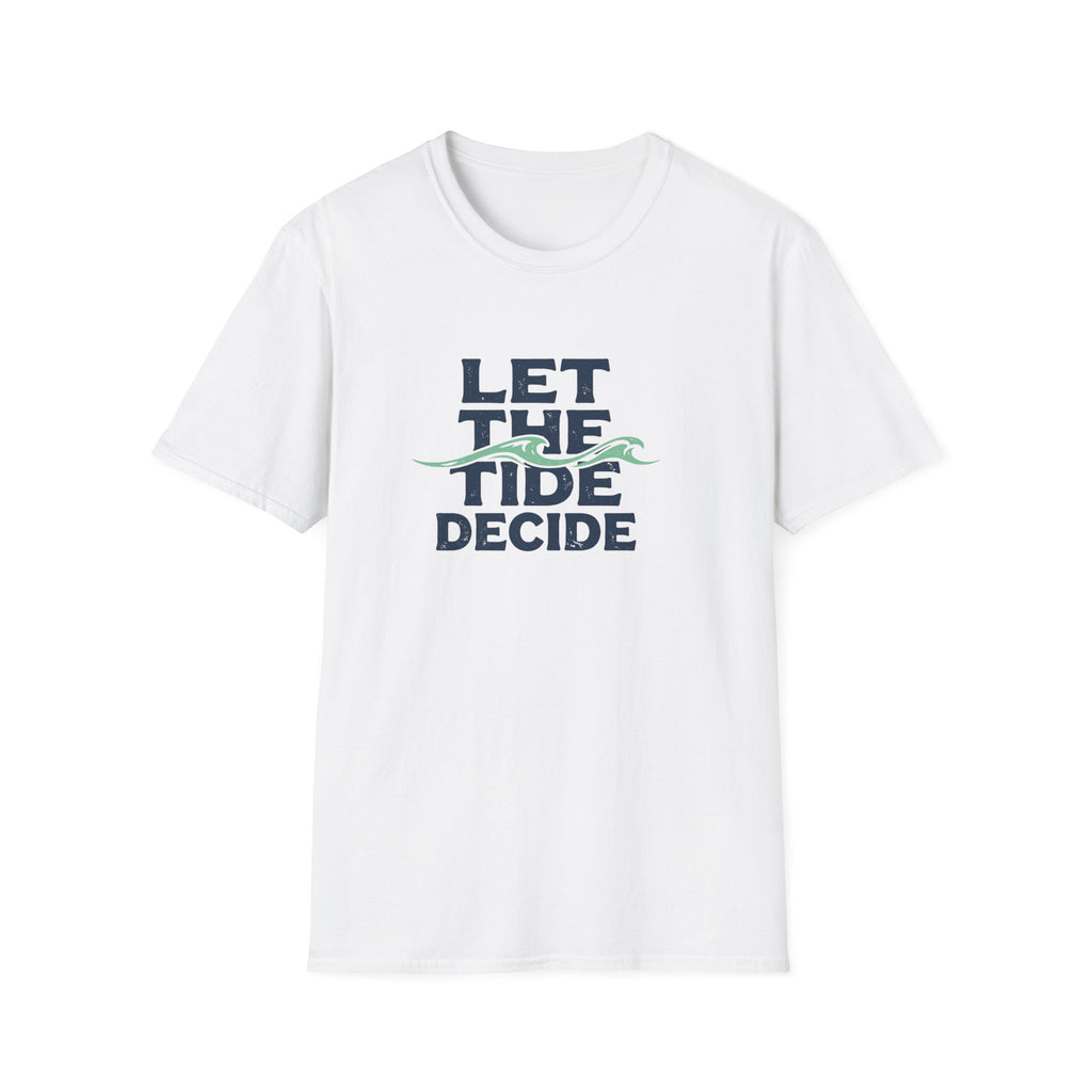 Let The Tide Decide T-Shirt