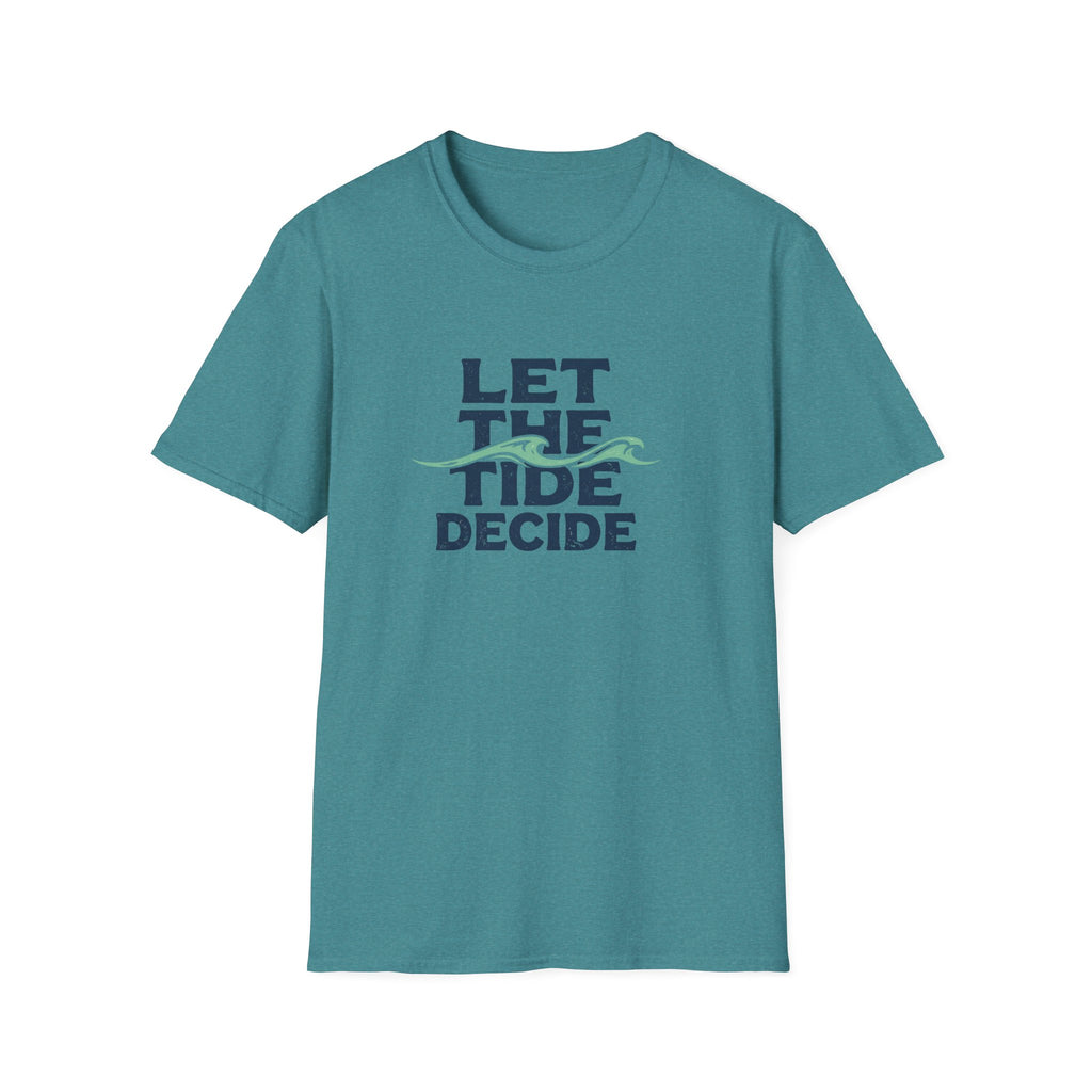 Let The Tide Decide T-Shirt