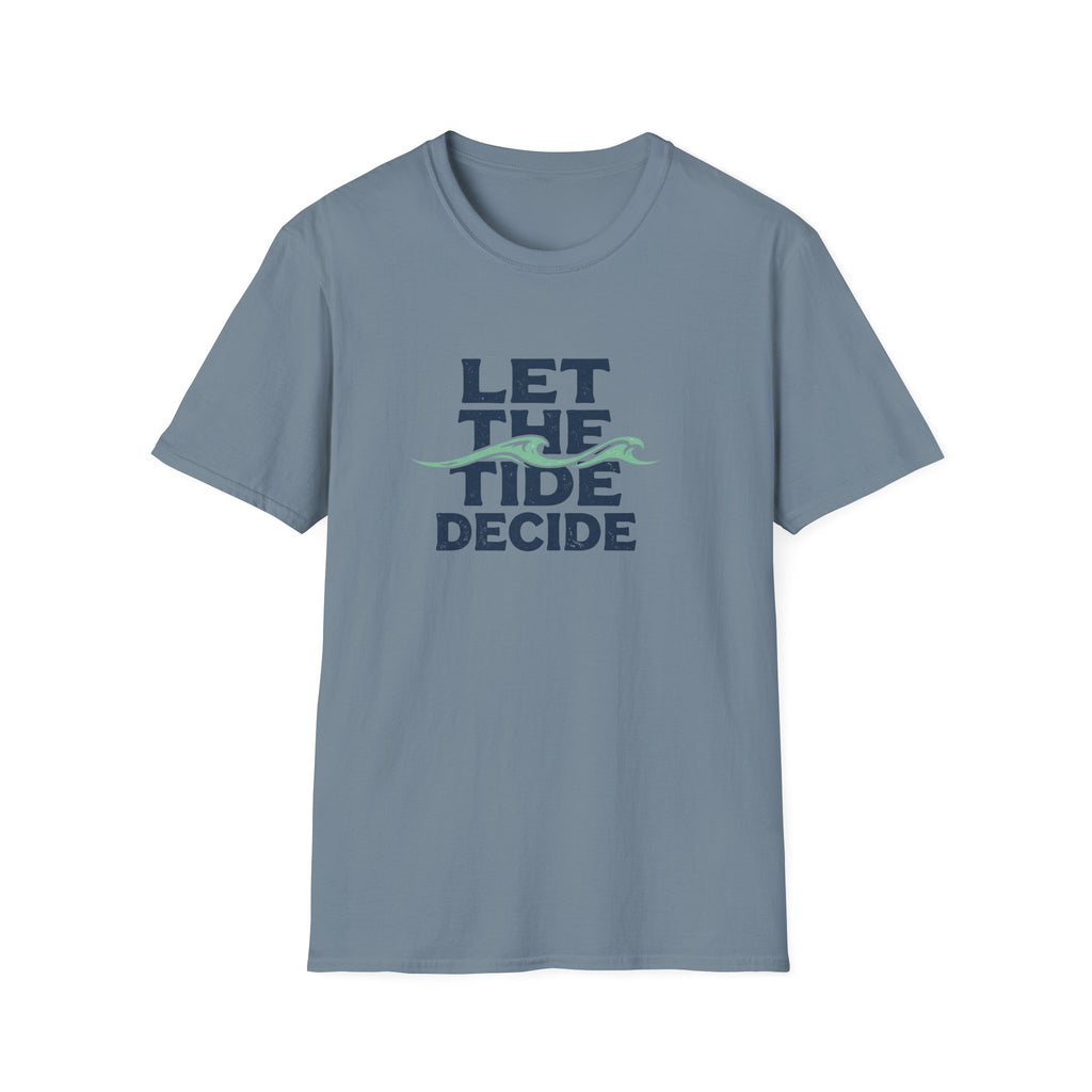 Let The Tide Decide T-Shirt