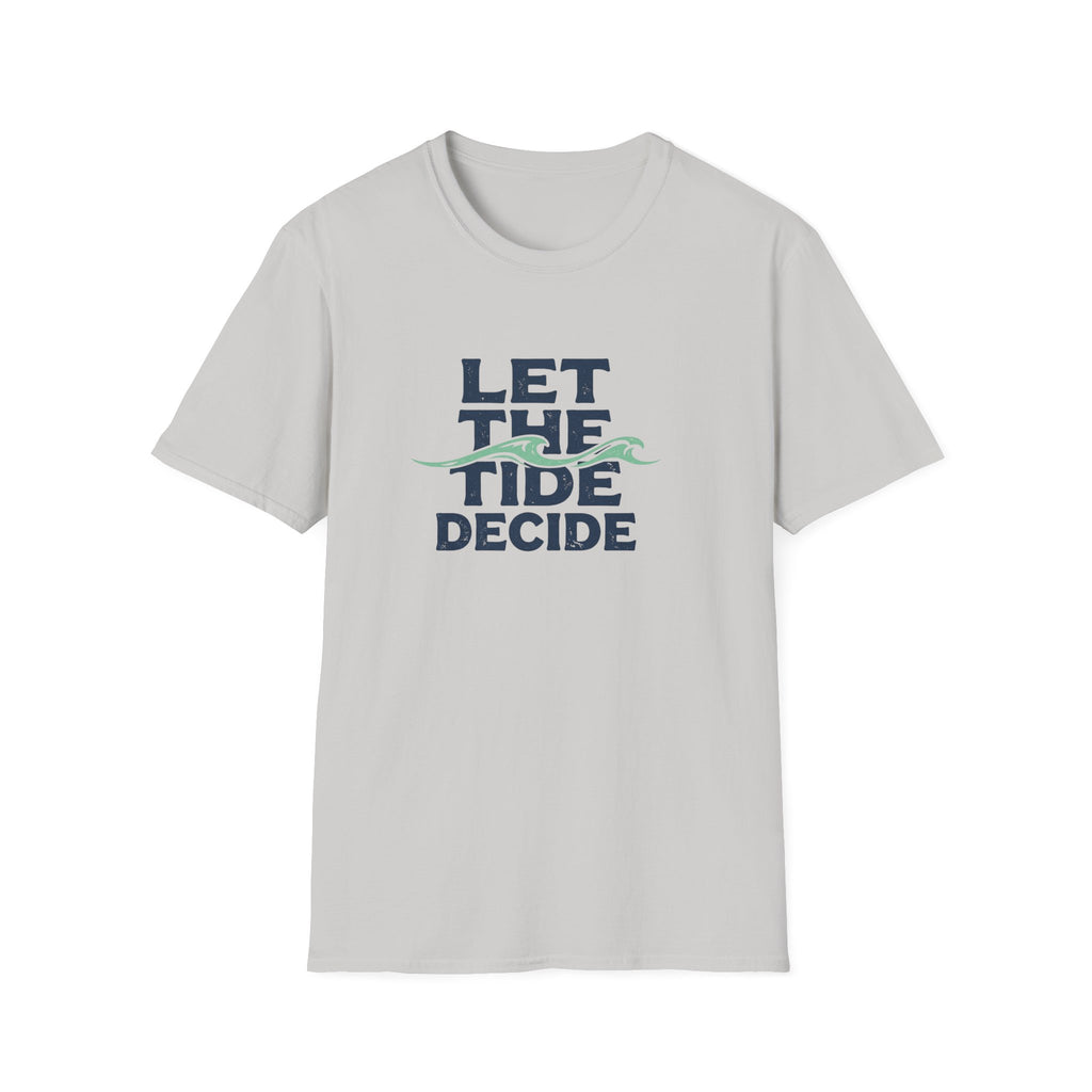 Let The Tide Decide T-Shirt