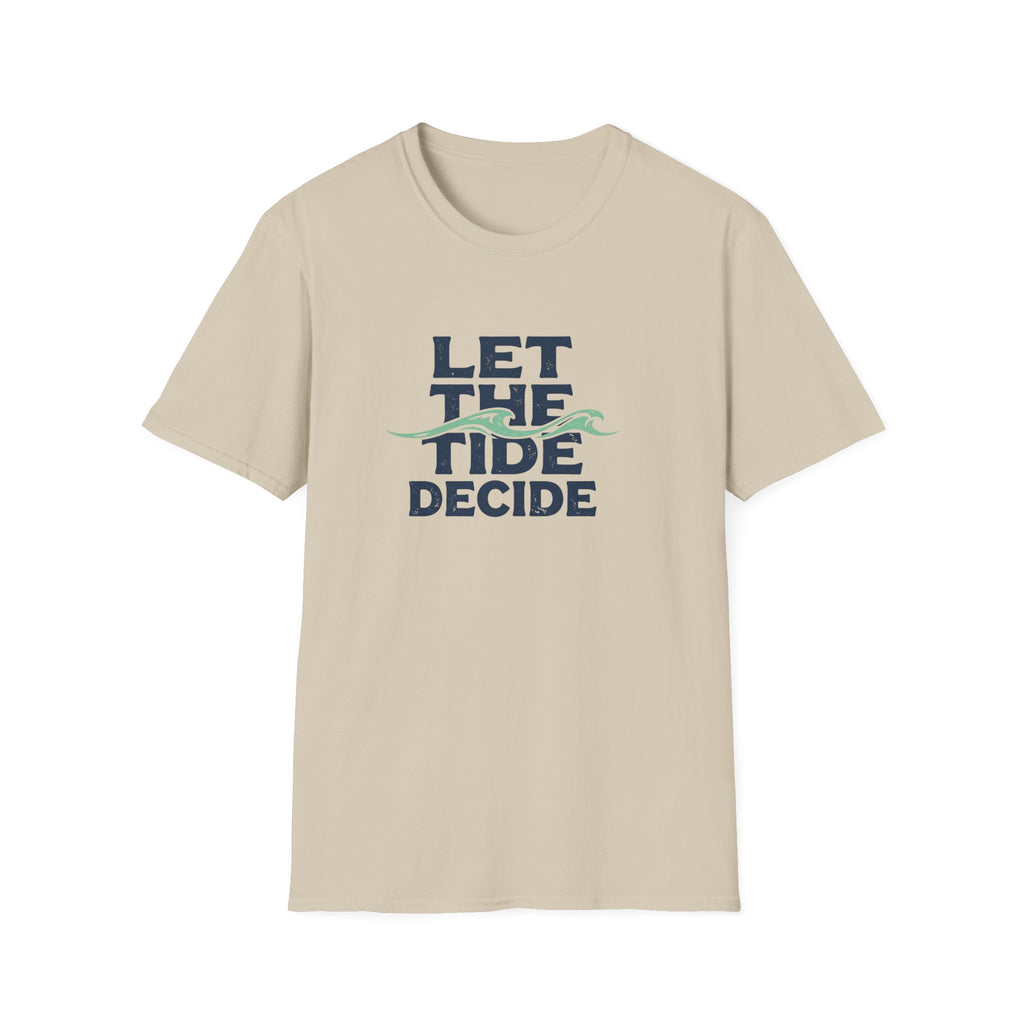 Let The Tide Decide T-Shirt