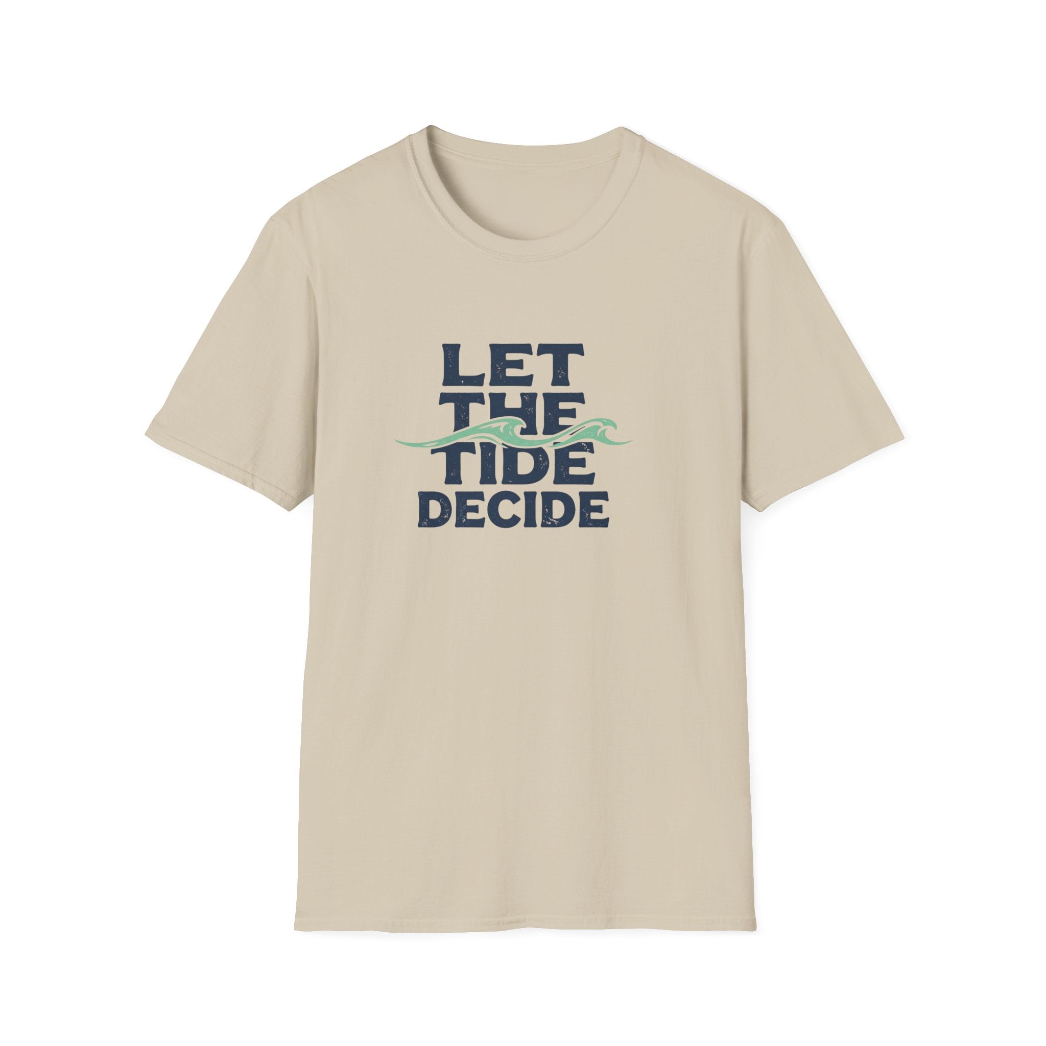 Let The Tide Decide T-Shirt