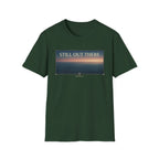 Still Out There T-Shirt