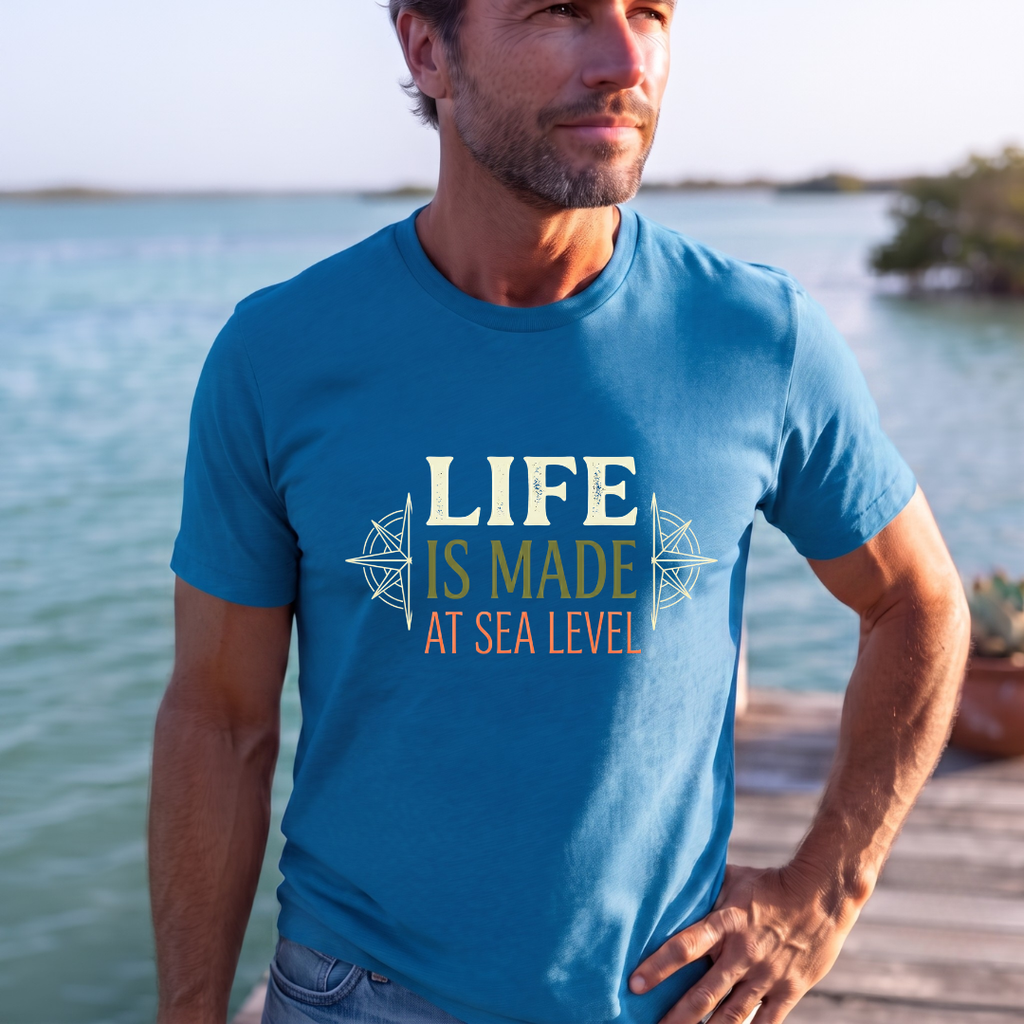 Life is made at sea-level T-Shirt